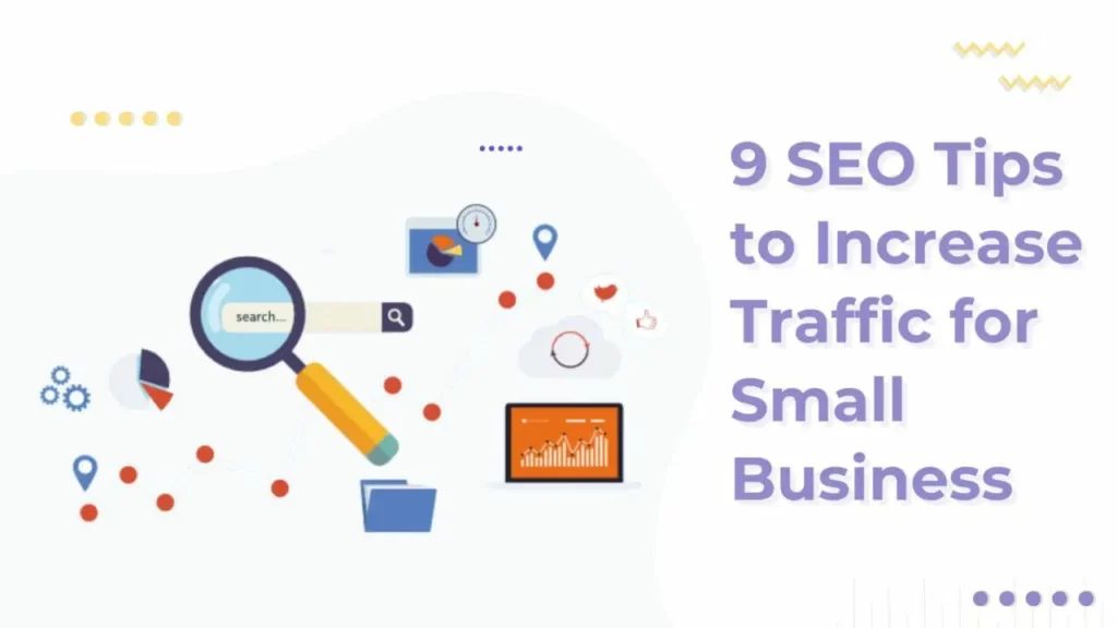 9 SEO Tips to Increase Traffic for Small Business